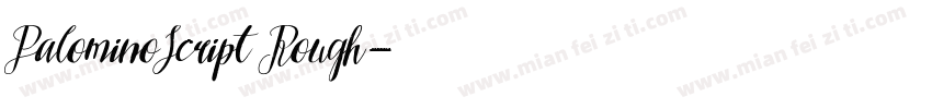 PalominoScript Rough字体转换